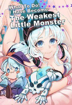 What to do! I have become The Weakest Little Monster