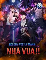 Hồi Quy Với Sức Mạnh Của Nhà Vua