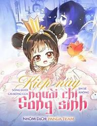Kiếp Này Em Sẽ Không Sống Dưới Cái Bóng Của Người Chị Song Sinh